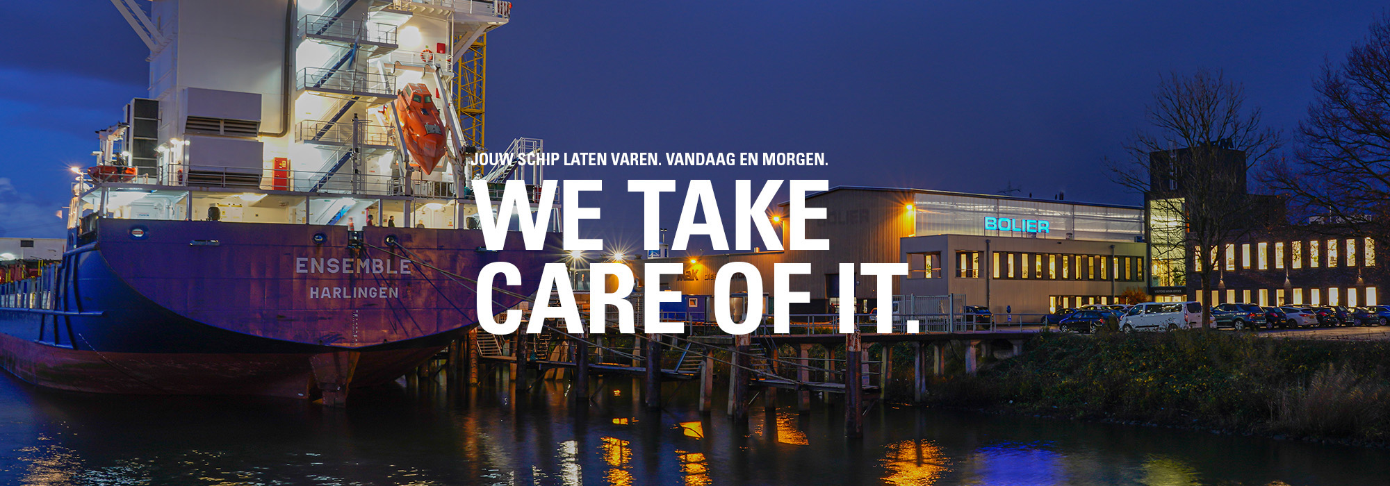 Bolier streamer met de tekst 'Jouw schip ;aten varen, vandaag en morgen. We take care of it.'